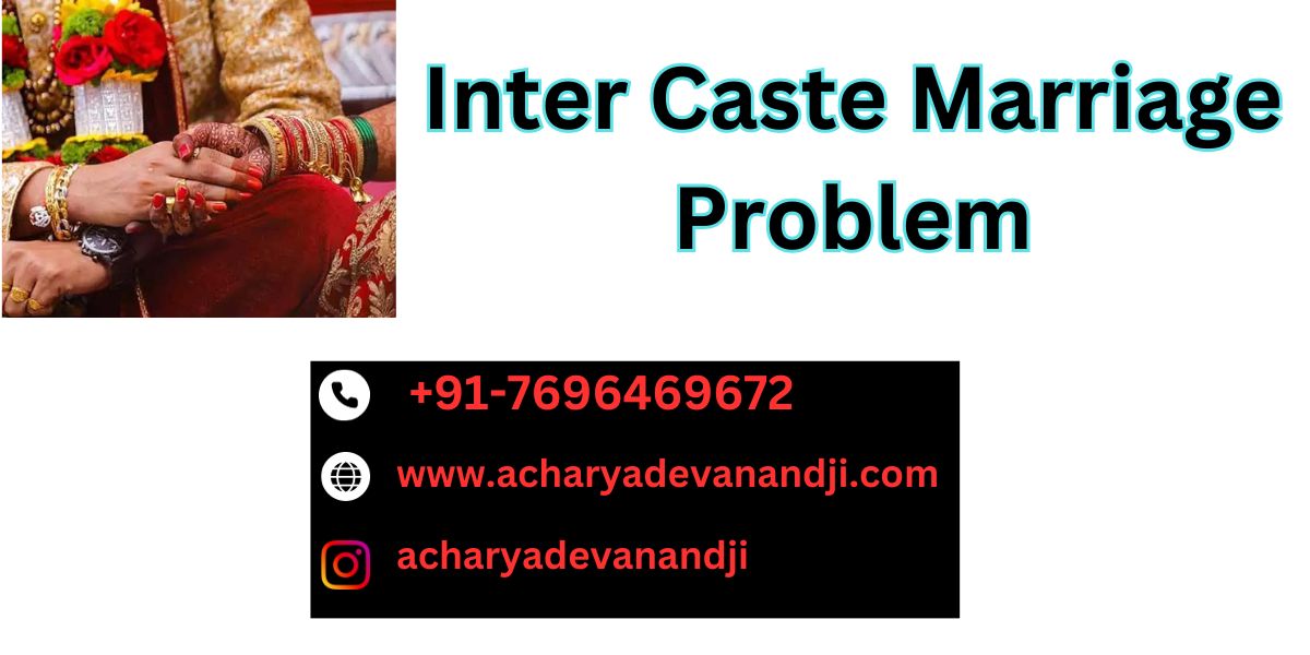 intercaste marriage problem solution