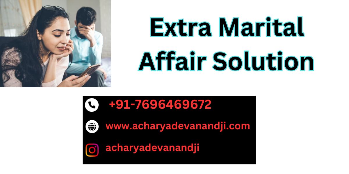 Extra Marital affairs Solution astrologer